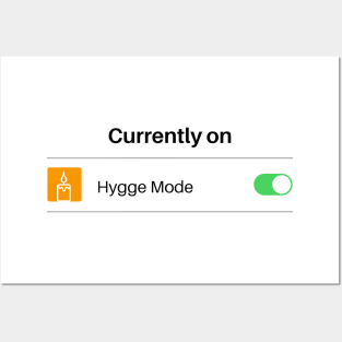 Switching To Hygge Mode Posters and Art